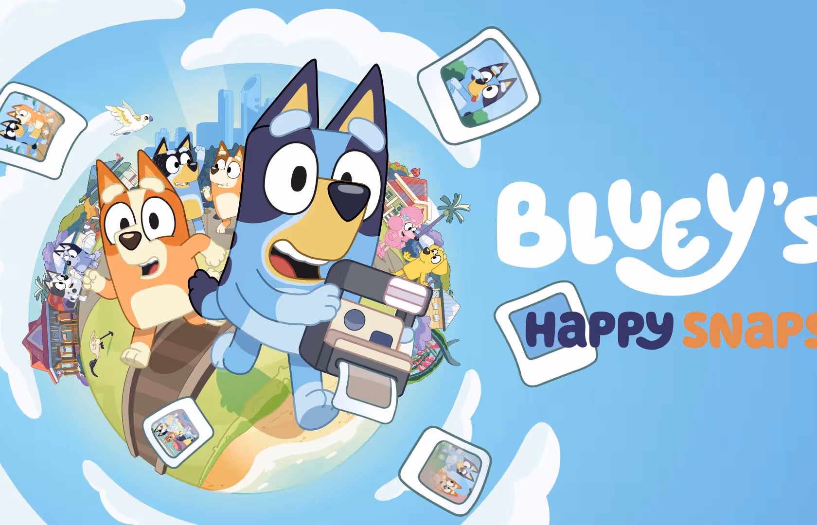 BLUEY’S HAPPY SNAPS